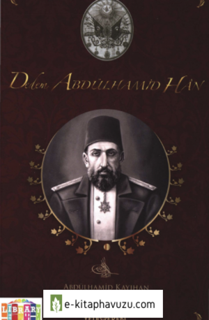 Abdülhamid Kayıhan Osmanoğlu - Dedem Abdülhamid Han