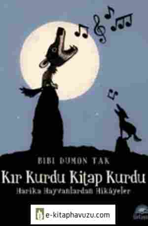 Bibi Dumon Tak - Kır Kurdu Kitap Kurdu