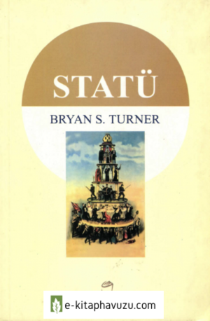 Bryan S. Turner - Statü - Doruk Yayınları kiabı indir
