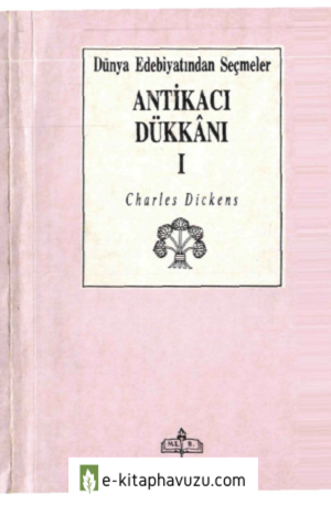 Charles Dickens - Antikacı Dükkanı 1. Cilt