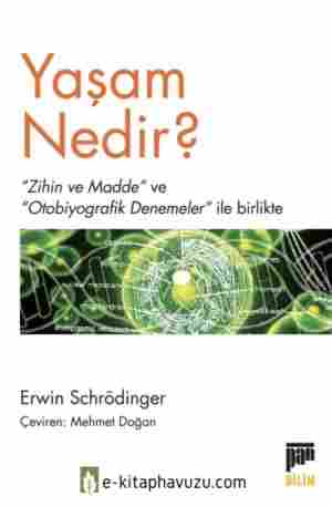 Erwin Schrödinger - Yaşam Nedir