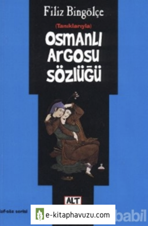 Filiz Bingölçe - Osmanlı Argosu
