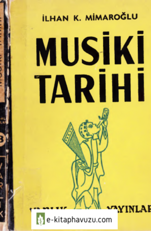 İlhan K. Mimaroğlu - Musiki Tarihi - Varlık 1970 kiabı indir