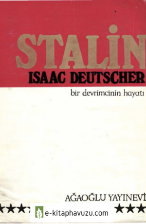 Isaac Deutscher - Stalin Bir Devrimcinin Hayatı 1 - Ağaoğlu Yayınevi