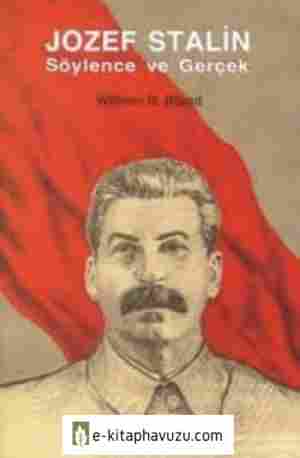 Josef Stalin Söylence Ve Gerçek - William Bill Bland