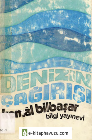 Kemal Bilbaşar - Denizlerin Çağrısı - Bilgi Yay-1972-Cs