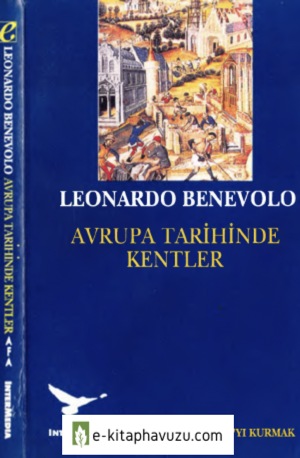 Leonardo Benevolo - Avrupa Tarihinde Kentler