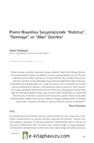 Makale - Pierre Bourdieu Sosyolojisinde Habitus, Sermaye Ve Alan Üzerine kiabı indir