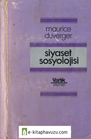 Maurice Duverger - Siyaset Sosyolojisi - Varlık Yayınları kiabı indir