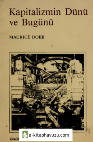 Mauruce Dobb - Kapitalizmin Dünü Ve Bugünü