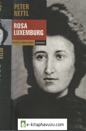 Peter Nettl - Rosa Luxemburg - Everest Yayınları