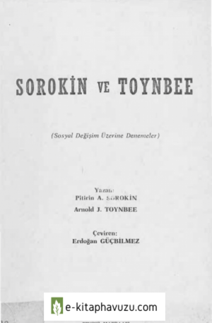 Pitirim Alexandrovitch Sorokin - Tynbee - Sosyal Değişim Üzerine Denemeler - Aüsbf Yayınları 47-68. Sy. Eksik kiabı indir
