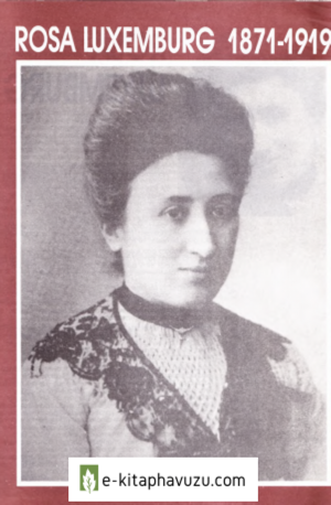 Rosa Luxemburg - Çağdaş Liderler Ansiklopedisi