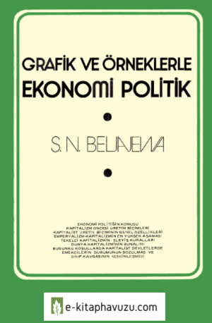 S. N. Beljajewa - Grafik Ve Örneklerle Ekonomi Politik - Bilim Yayınları