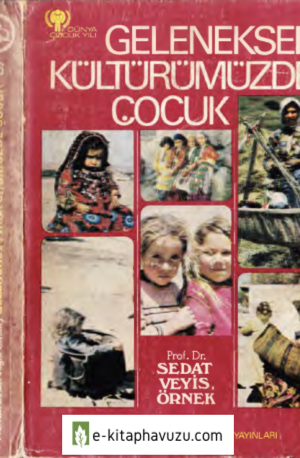 Sedat Veyis Örnek - Geleneksel Kültürümüzde Çocuk - İş.b.yay-1979