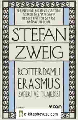 Stefan Zweig - Rotterdamlı Erasmus - Can Yayınları
