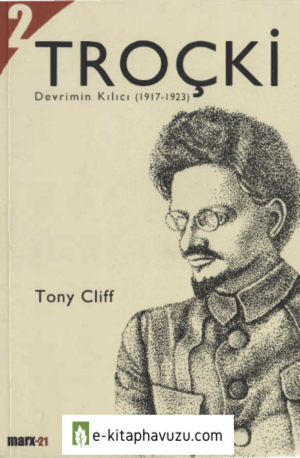 Tony Cliff - Troçki Cilt Iı - Marks 21 Yayınları