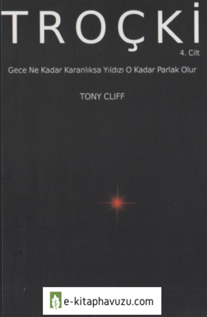 Tony Cliff - Troçki Cilt Iv - Marks 21 Yayınları
