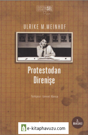 Ulrike M. Meinhof - Protestodan Direnişe - Sel