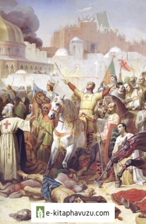 Ahmet Ocak - Haçlı Seferlerinin Ortaya Çıkışı Ve (Doğu-Batı Dünyaları Açısından) Doğurduğu Sonuçlar