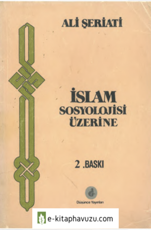 Ali Şeriati - İslam Sosyolojisi Üzerine