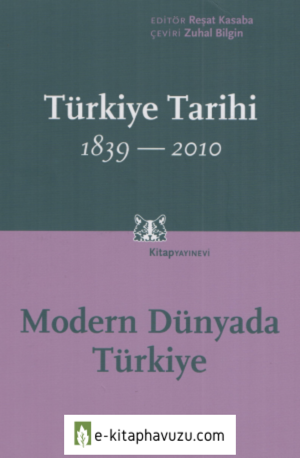 Cambridge Türkiye Tarihi 4. Cilt (1839-2010) Modern Dünyada Türkiye kiabı indir