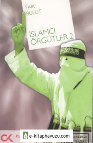 Faik Bulut - İslamcı Örgütler Iı - Cumhuriyet Kitapları