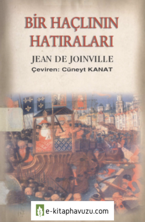 Jean De Joinville - Bir Haçlının Hatıraları