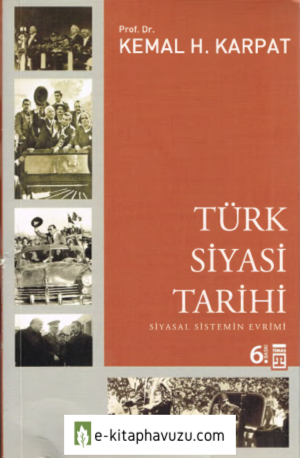 Kemal H. Karpat - Türk Siyasi Tarihi kitabı indir