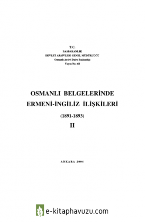 Osmanlı Belgelerinde Ermeni-İngiliz İlişkileri (1891-1893) Iı kiabı indir