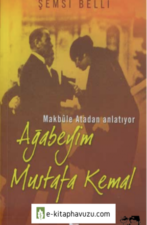 Şemsi Belli - Ağabeyim Mustafa Kemal