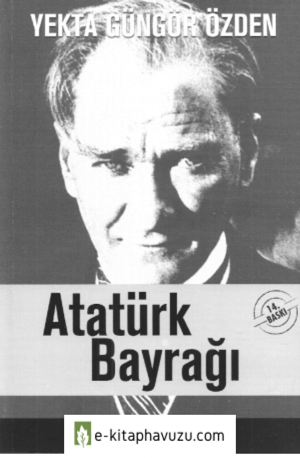 Yekta Güngör Özden - Atatürk Bayrağı