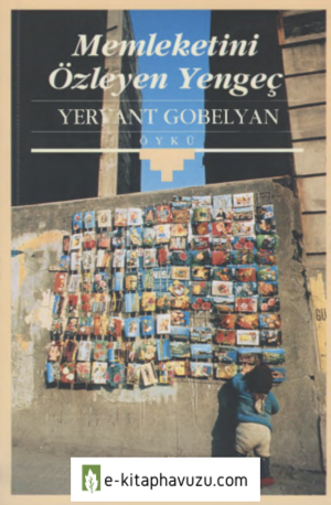 Yervant Gobelyan - Memleketini Özleyen Yengeç - Aras Yayınları