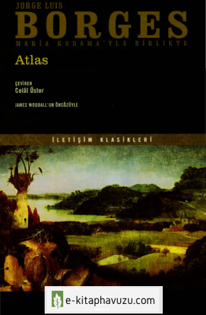 Jorge Luıs Borges - Atlas - İletişim Yayınları