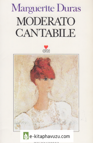 Marguerite Duras - Moderato Cantaible - Can Yayınları kiabı indir