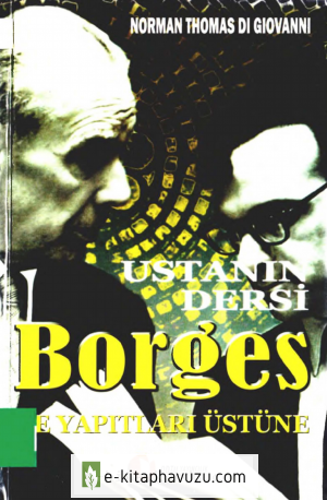 Norman Thomas Di Giovanni - Ustanın Dersi Borges - Odtü Yayınları 104. Sy. Eksik kiabı indir