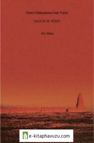 Ali Aksu - Haccac B. Yusuf - Kitabevi Yayınları - 2009 kiabı indir