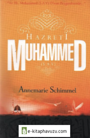 Annemarie Schimmel - Hz. Muhammed - Profil Yayınları kiabı indir
