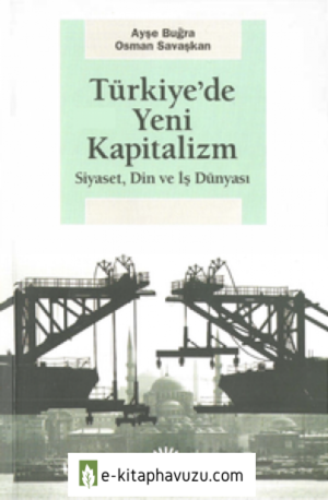 Ayşe Buğra - Türkiyede Yeni Kapitalizm - İletişim Yayınları