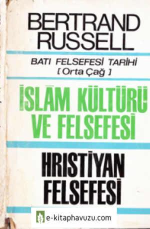 Bertrand Russell - Batı Felsefesi Tarihi - 2 Orta Çağ - İslam Ve Hristiyan Felsefesi - Kitaş 1969