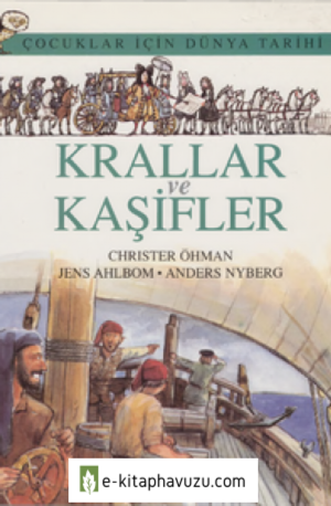 Christer Ohman - Cocuklar Icin Dunya Tarihi Iv - Krallar Ve Kasifler