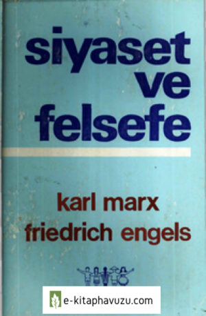 D- Marx & Engels - Siyaset Ve Felsefe [Öncü}