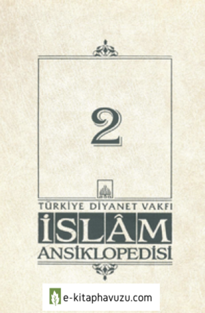 Diyanet Vakfı İslam Ansiklopedisi - 02 (Ahlâk) kitabı indir