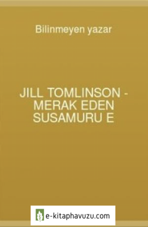 Jill Tomlinson - Merak Eden Susamuru E