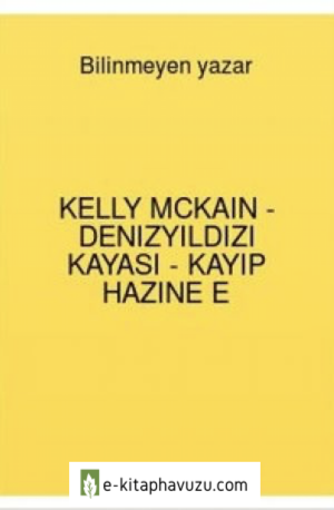 Kelly Mckain - Denizyıldızı Kayası - Kayıp Hazine E
