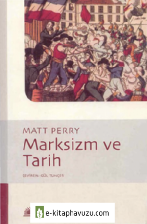 Matt Perry - Marksizm Ve Tarih - İletişim