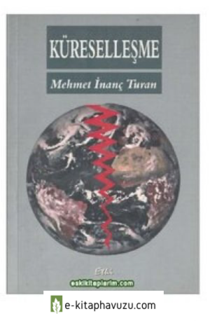 Mehmet İnanc Turan - Küreselleşme