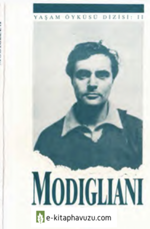 Modigliani'nin Yaşam Öyküsü - Andre Salmon - Düşün