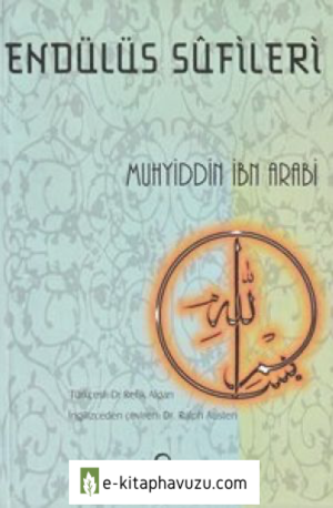 Muhyiddin Ibnu'l-Arabi - Endülüs Sufileri