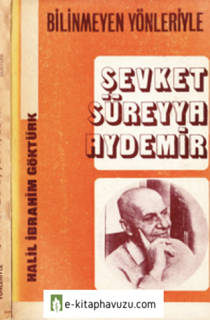 Şevket Süreyya Aydemir Bilinmeyen Yönleriyle - H.ibrahim Göktürk - 1977 kiabı indir